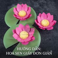 Cách làm Hoa Sen giấy đơn giản