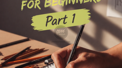 Hướng dẫn các bước vẽ sketch cơ bản bằng chì (phần 1)